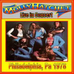 Molly Hatchet : Live in Concert Philadelphia 1978